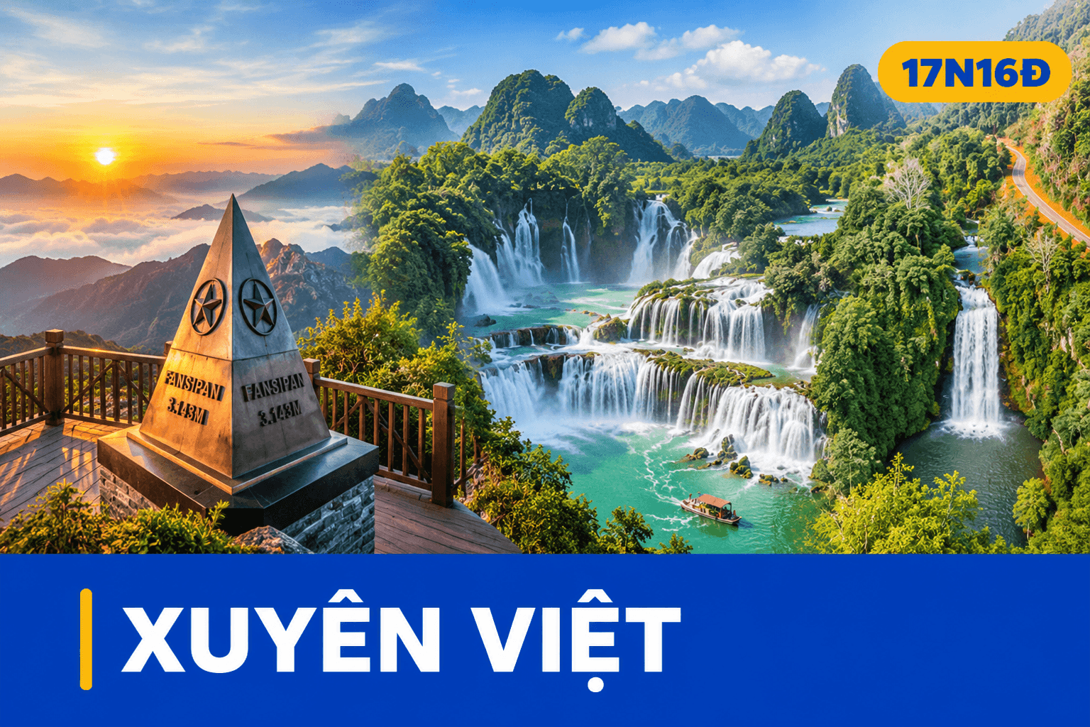 HÀNH TRÌNH XUYÊN VIỆT (ĐÔNG TÂY BẮC - MIỀN TRUNG - TÂY NGUYÊN)