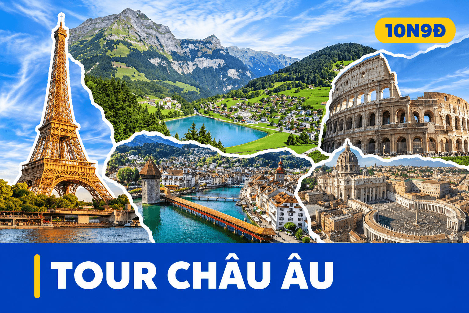 Tour châu Âu: Pháp - Thụy Sỹ - Ý - Vatican