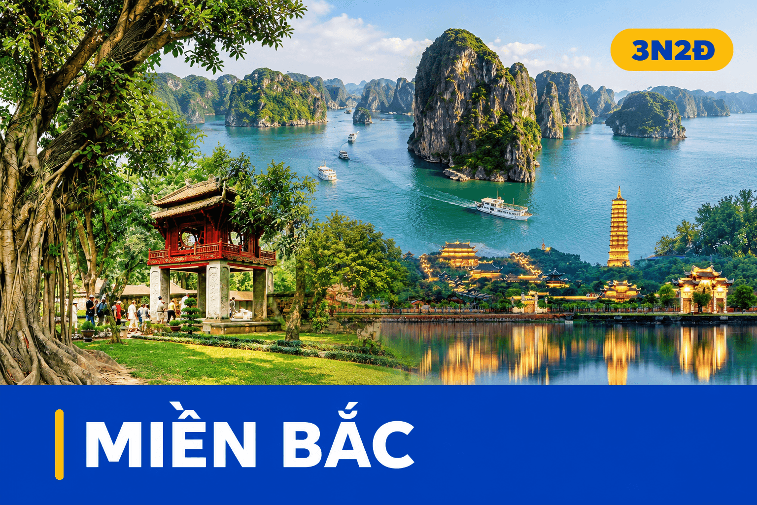 Hà Nội - Tràng An - Bái Đính - Hạ Long - Yên Tử